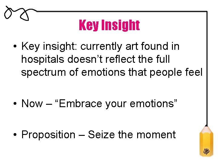 Key Insight • Key insight: currently art found in hospitals doesn’t reflect the full