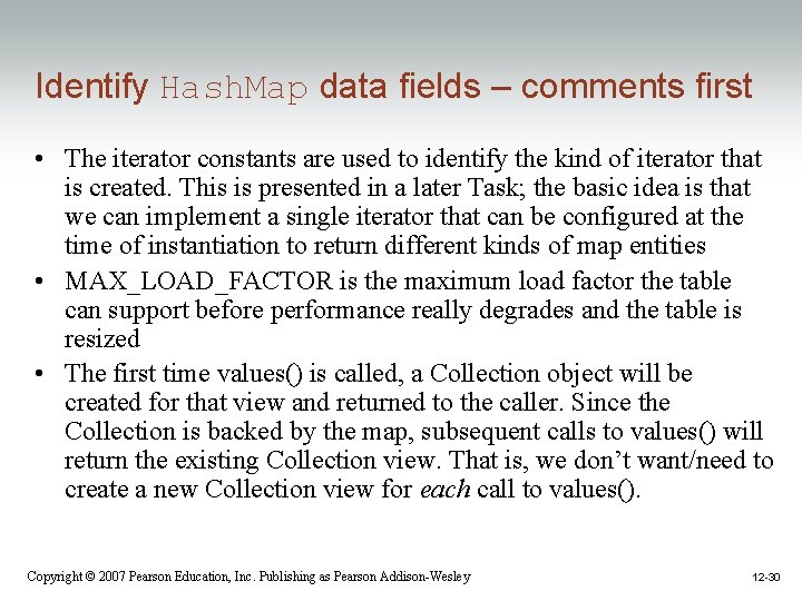 Identify Hash. Map data fields – comments first • The iterator constants are used