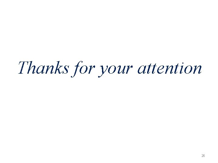 Thanks for your attention 26 