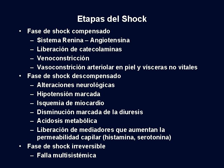 Etapas del Shock • Fase de shock compensado – Sistema Renina – Angiotensina –