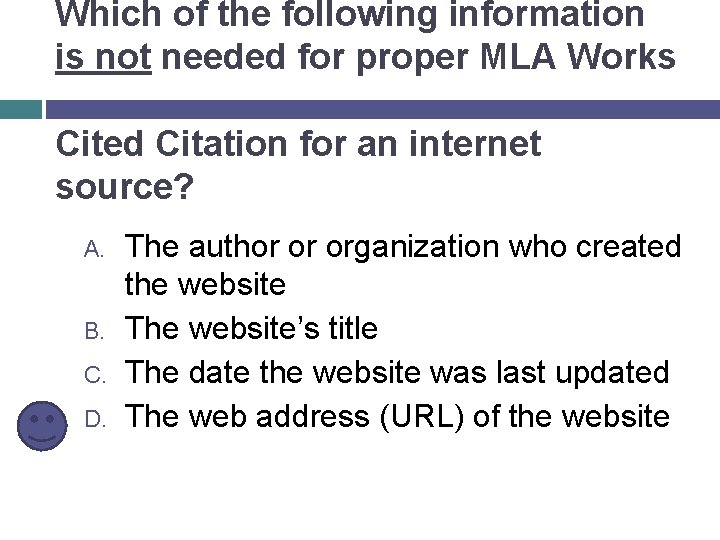 Which of the following information is not needed for proper MLA Works Cited Citation