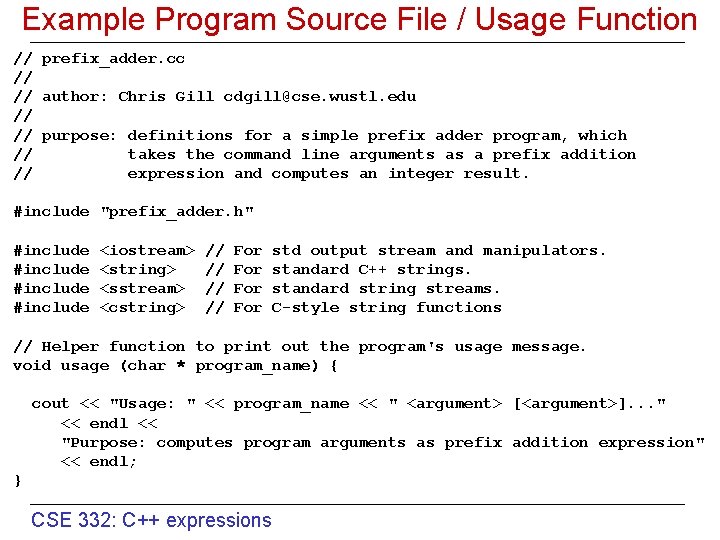 Example Program Source File / Usage Function // prefix_adder. cc // // author: Chris