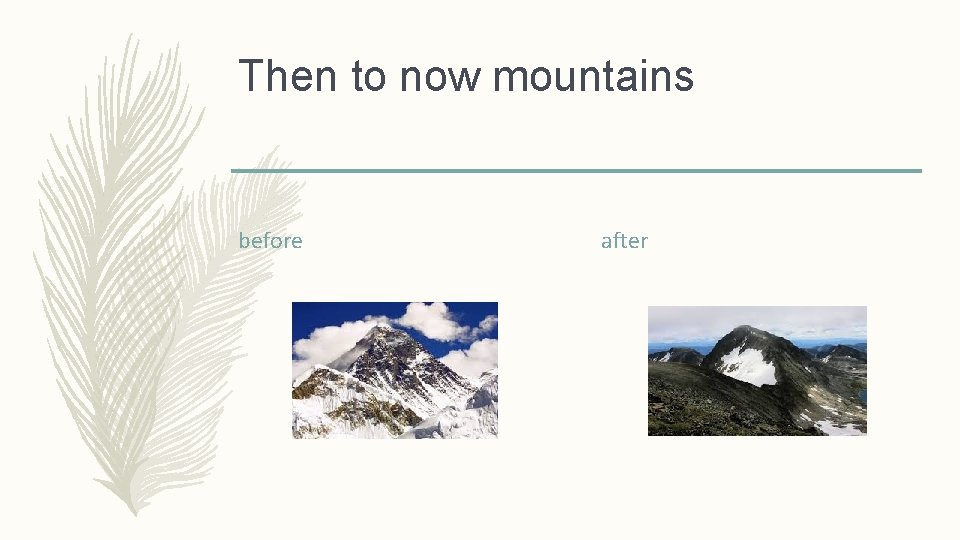 Then to now mountains before after 