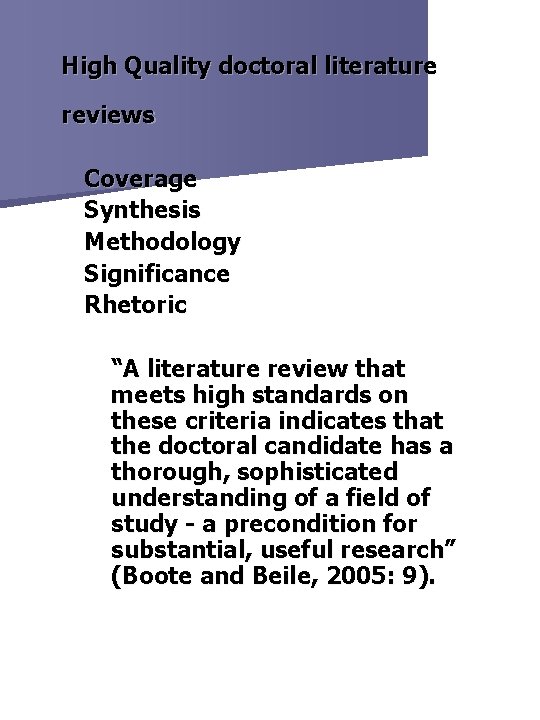 High Quality doctoral literature reviews Coverage Synthesis Methodology Significance Rhetoric “A literature review that