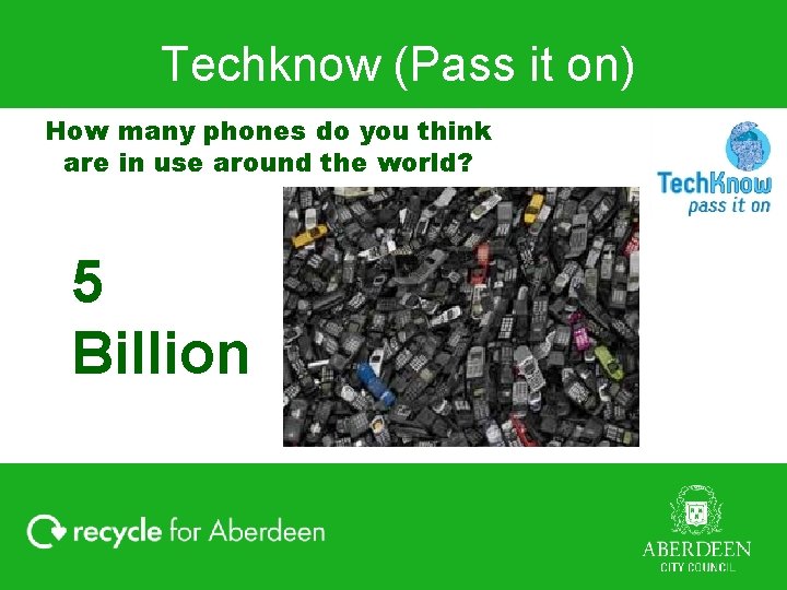 Techknow (Pass it on) How many phones do you think are in use around