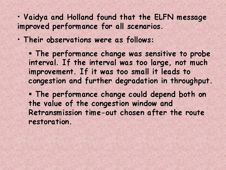  • Vaidya and Holland found that the ELFN message improved performance for all