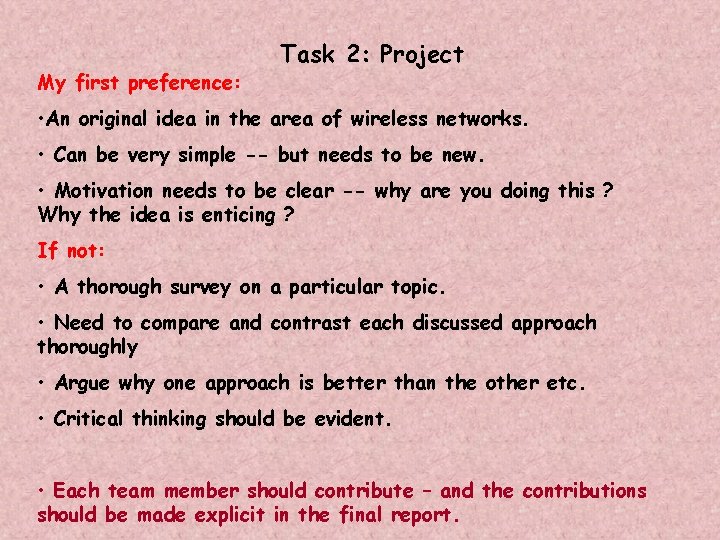 My first preference: Task 2: Project • An original idea in the area of