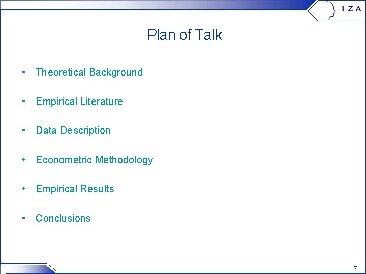 Plan of Talk • Theoretical Background • Empirical Literature • Data Description • Econometric