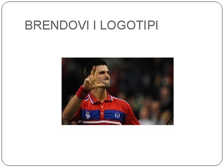 BRENDOVI I LOGOTIPI 