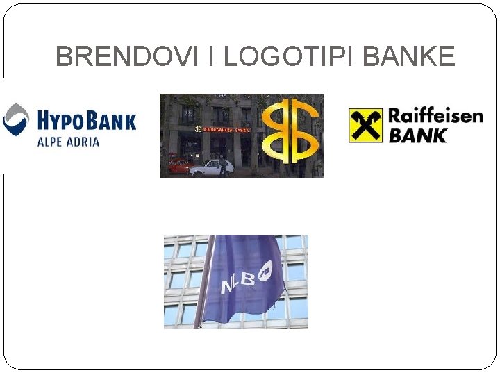 BRENDOVI I LOGOTIPI BANKE 