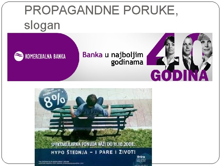 PROPAGANDNE PORUKE, slogan 