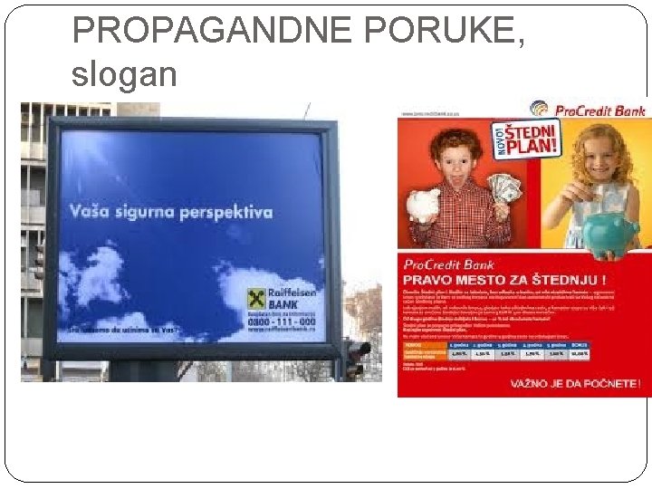 PROPAGANDNE PORUKE, slogan 