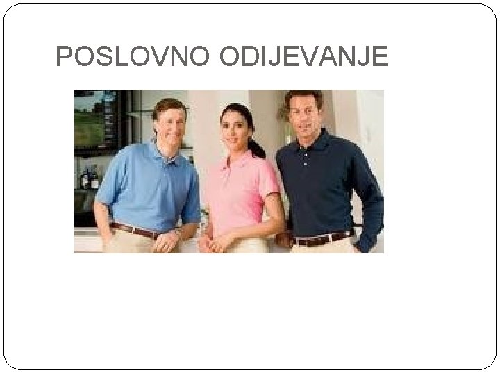 POSLOVNO ODIJEVANJE 