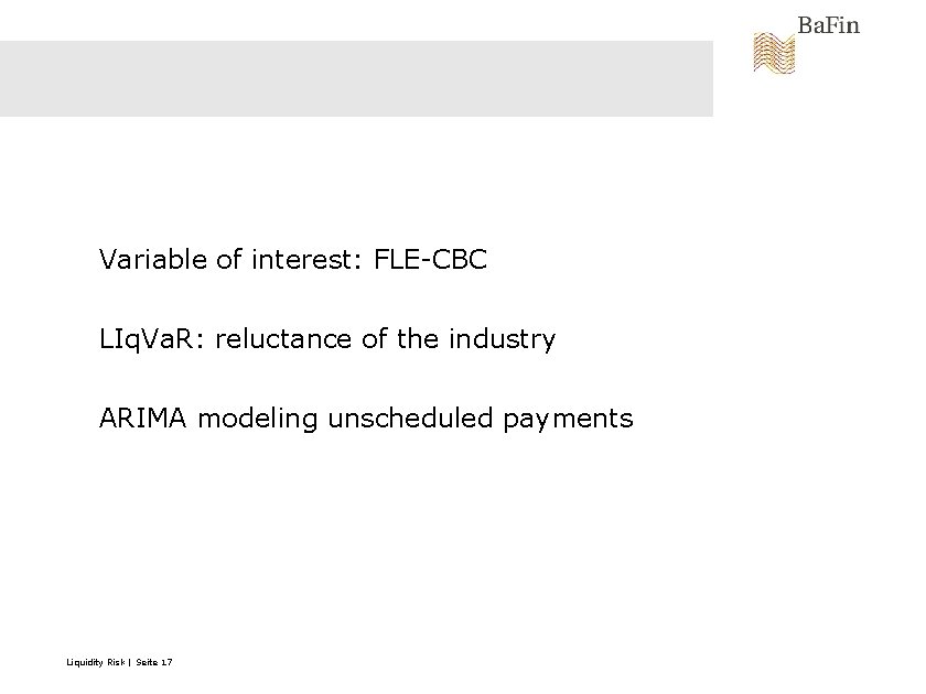 Variable of interest: FLE-CBC LIq. Va. R: reluctance of the industry ARIMA modeling unscheduled