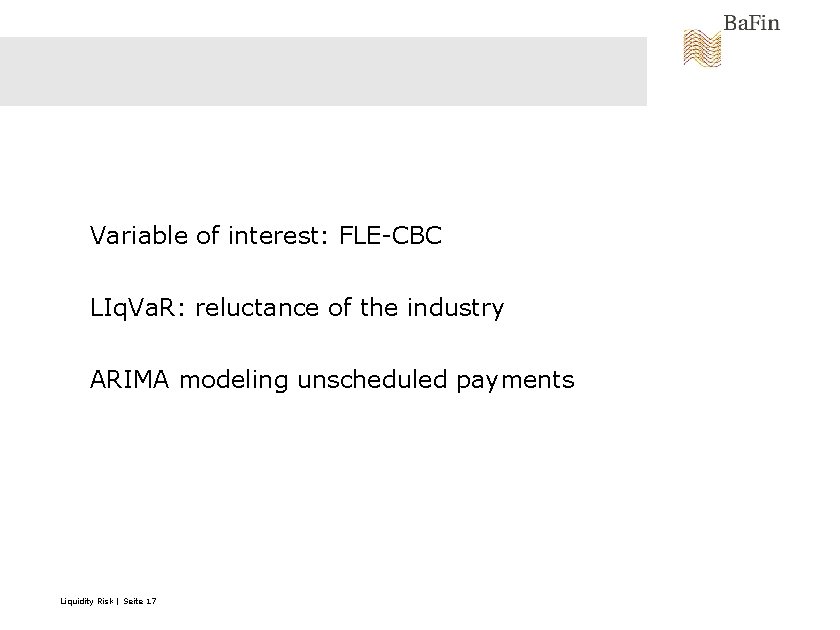 Variable of interest: FLE-CBC LIq. Va. R: reluctance of the industry ARIMA modeling unscheduled Variable of interest: FLE-CBC LIq. Va. R: reluctance of the industry ARIMA modeling unscheduled