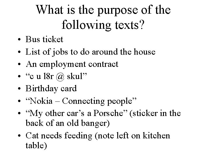 What is the purpose of the following texts? • • Bus ticket List of