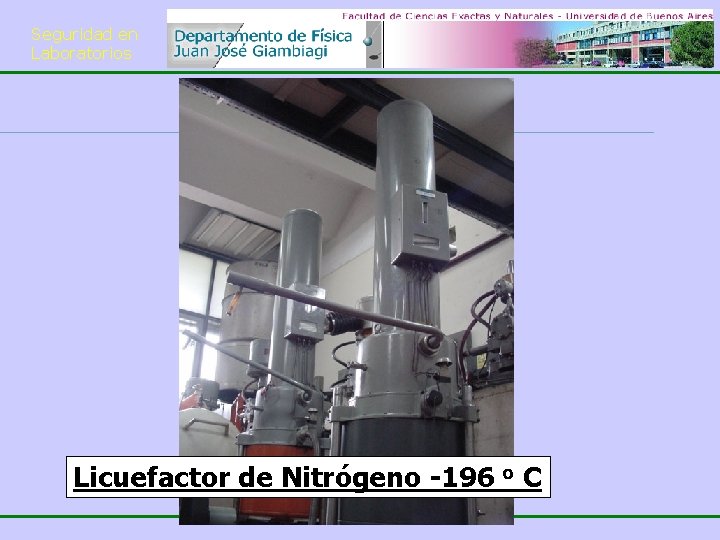 Seguridad en Laboratorios Licuefactor de Nitrógeno -196 o C 