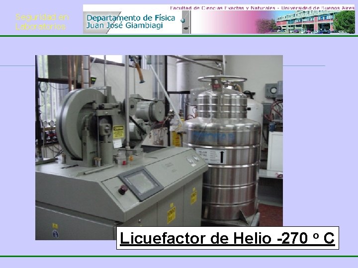 Seguridad en Laboratorios Licuefactor de Helio -270 o C 