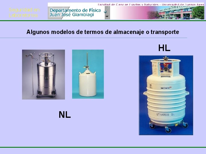 Seguridad en Laboratorios Algunos modelos de termos de almacenaje o transporte HL NL 