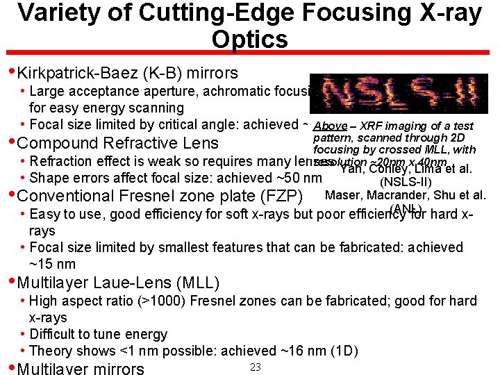 Variety of Cutting-Edge Focusing X-ray Optics • Kirkpatrick-Baez (K-B) mirrors • Large acceptance aperture,