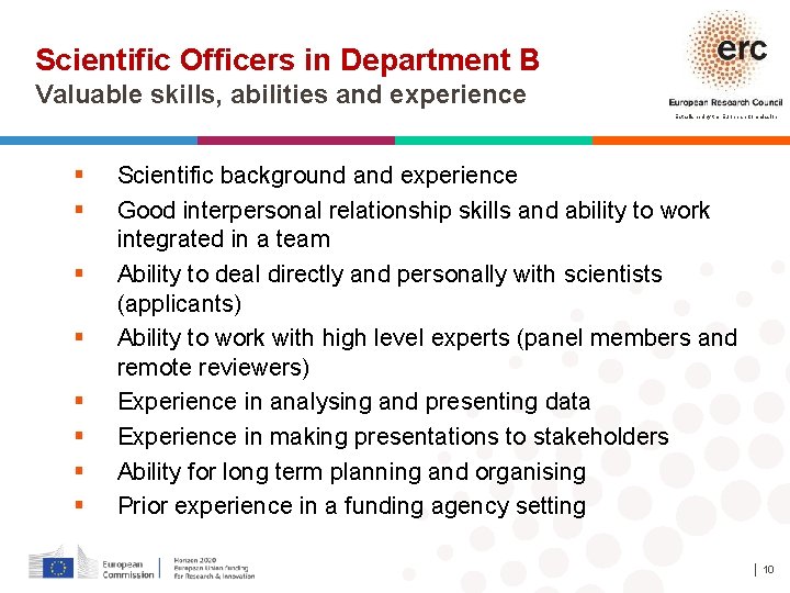 Scientific Officers in Department B Valuable skills, abilities and experience Established by the European