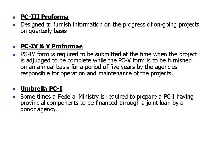 n n n PC-III Proforma Designed to furnish information on the progress of on-going