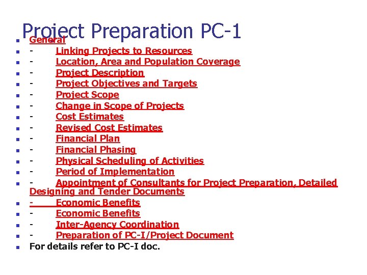 n n n n n Project Preparation PC-1 General - Linking Projects to Resources