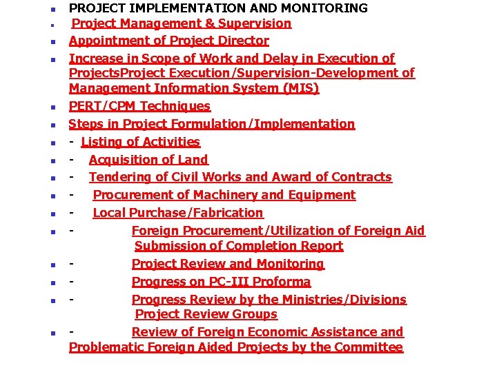 n n n n PROJECT IMPLEMENTATION AND MONITORING Project Management & Supervision Appointment of