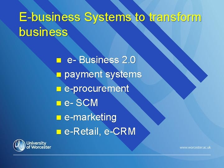 E-business Systems to transform business e- Business 2. 0 n payment systems n e-procurement