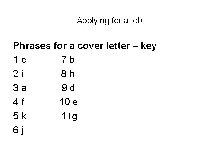 Applying for a job Phrases for a cover letter – key 1 c 7