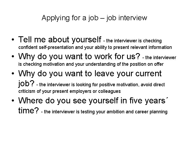 Applying for a job – job interview • Tell me about yourself - the