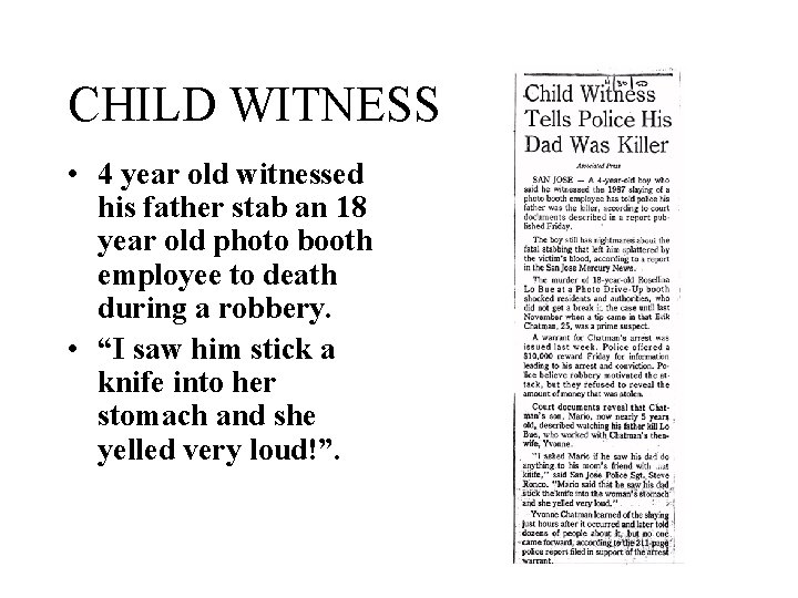 CHILD WITNESS • 4 year old witnessed his father stab an 18 year old