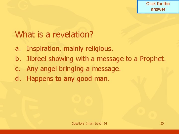 Click for the answer What is a revelation? a. b. c. d. Inspiration, mainly