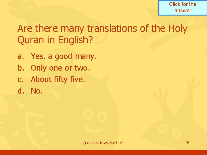 Click for the answer Are there many translations of the Holy Quran in English?