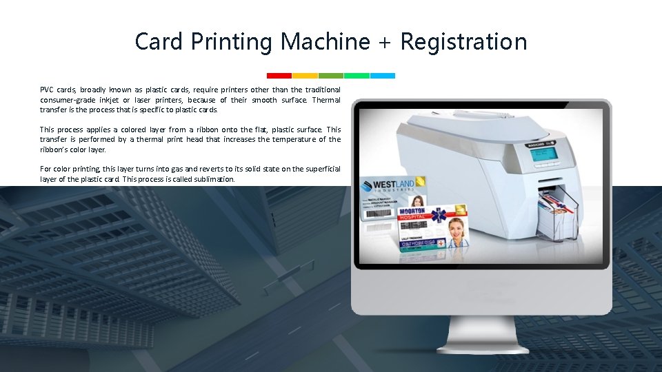 Card Printing Machine + Registration PVC cards, broadly known as plastic cards, require printers