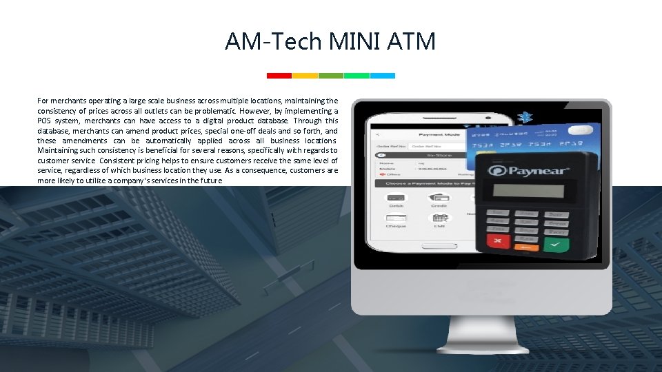 AM-Tech MINI ATM For merchants operating a large scale business across multiple locations, maintaining