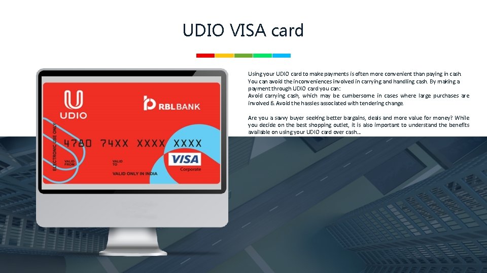 UDIO VISA card Using your UDIO card to make payments is often more convenient
