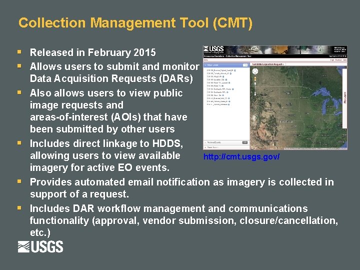 Collection Management Tool (CMT) § § § Released in February 2015 Allows users to