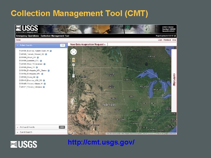 Collection Management Tool (CMT) http: //cmt. usgs. gov/ 