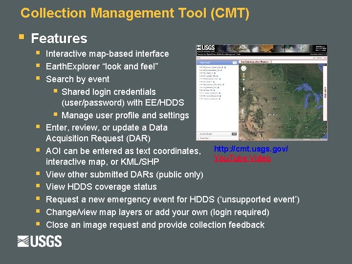 Collection Management Tool (CMT) § Features § § § § § Interactive map-based interface