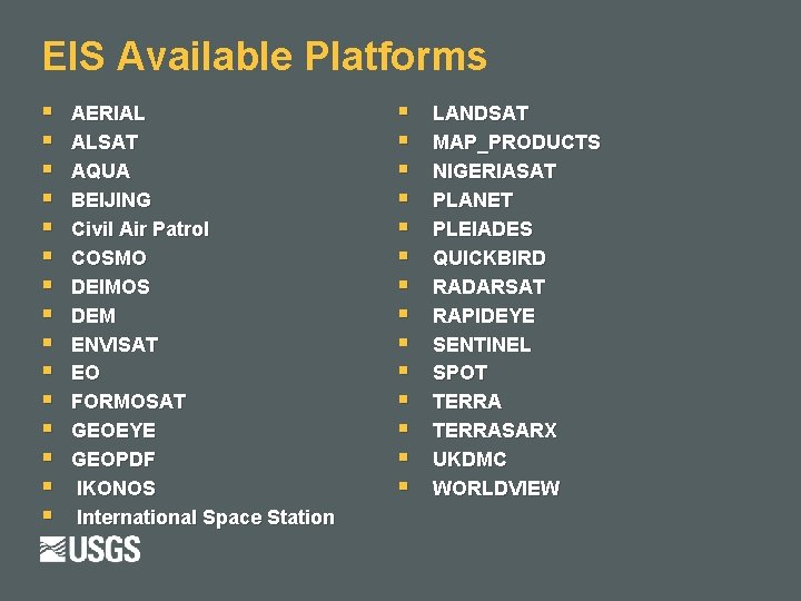 EIS Available Platforms § § § § AERIAL ALSAT AQUA BEIJING Civil Air Patrol