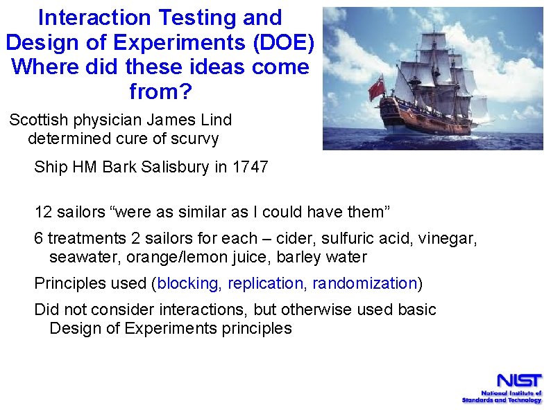 Interaction Testing and Design of Experiments (DOE) Where did these ideas come from? Scottish