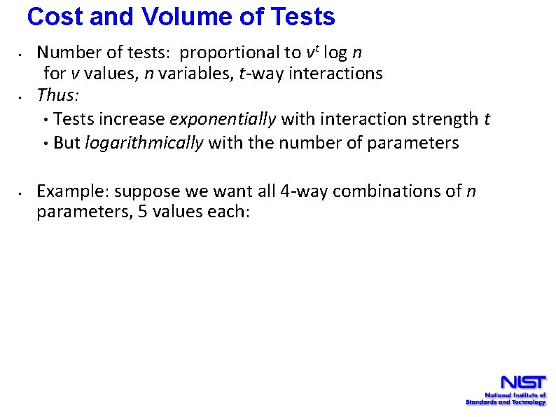 Cost and Volume of Tests • • • Number of tests: proportional to vt