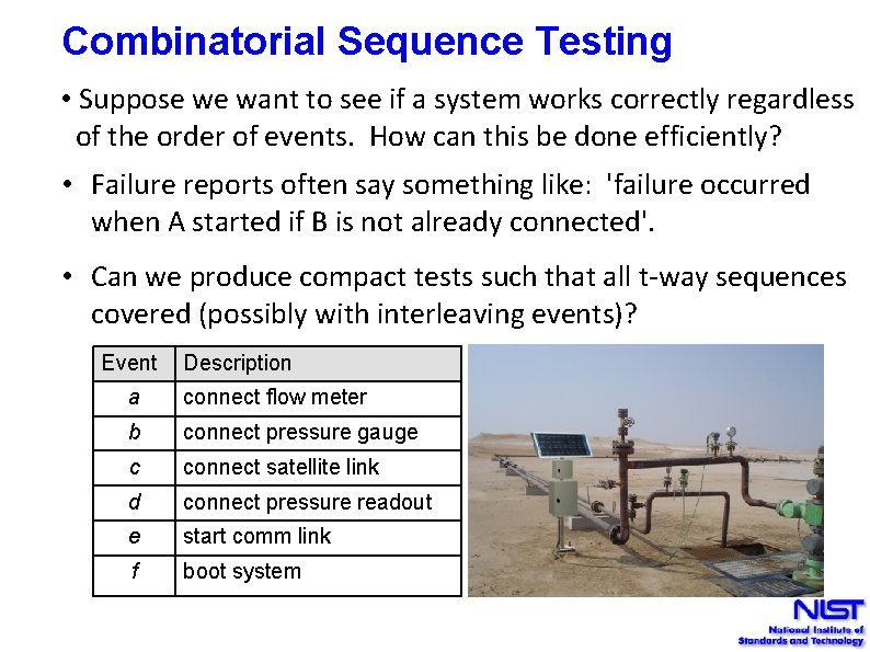 Combinatorial Sequence Testing • Suppose we want to see if a system works correctly