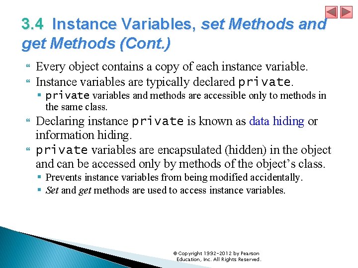 3. 4 Instance Variables, set Methods and get Methods (Cont. ) Every object contains 3. 4 Instance Variables, set Methods and get Methods (Cont. ) Every object contains