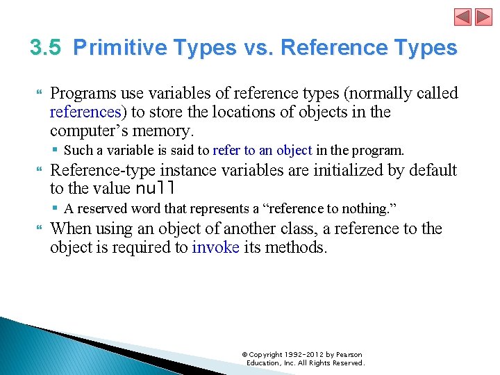 3. 5 Primitive Types vs. Reference Types Programs use variables of reference types (normally 3. 5 Primitive Types vs. Reference Types Programs use variables of reference types (normally