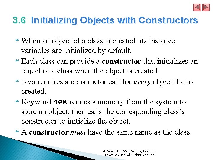 3. 6 Initializing Objects with Constructors When an object of a class is created, 3. 6 Initializing Objects with Constructors When an object of a class is created,
