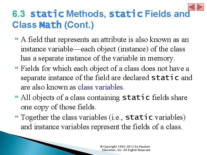 6. 3 static Methods, static Fields and Class Math (Cont. ) A field that 6. 3 static Methods, static Fields and Class Math (Cont. ) A field that
