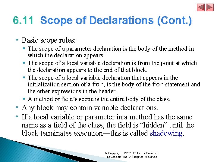 6. 11 Scope of Declarations (Cont. ) Basic scope rules: § The scope of 6. 11 Scope of Declarations (Cont. ) Basic scope rules: § The scope of