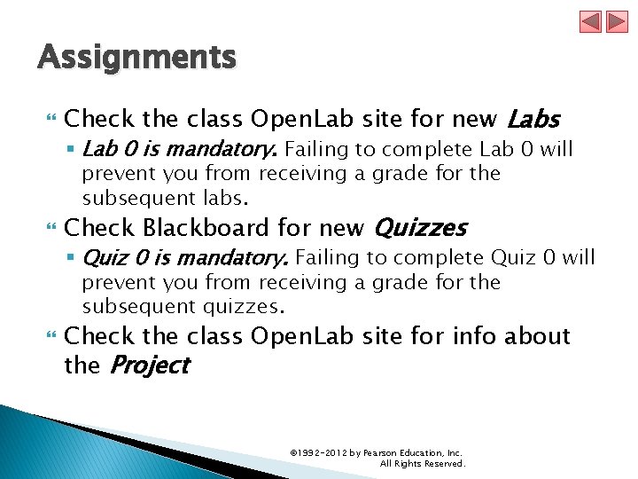 Assignments Check the class Open. Lab site for new Labs § Lab 0 is Assignments Check the class Open. Lab site for new Labs § Lab 0 is